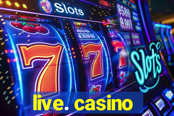 live. casino