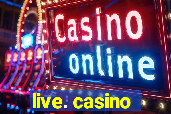 live. casino