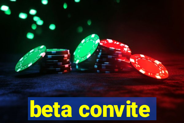 beta convite