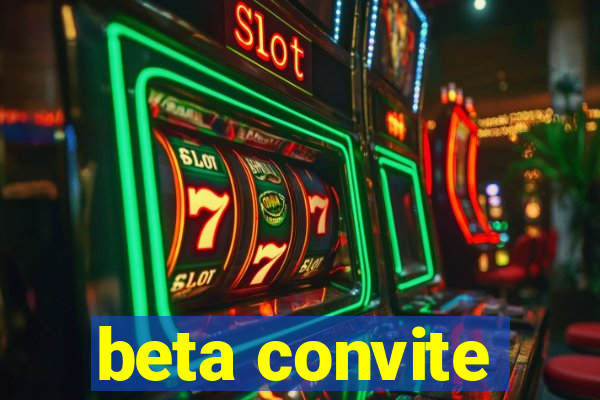 beta convite