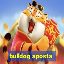 bulldog aposta