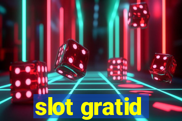 slot gratid