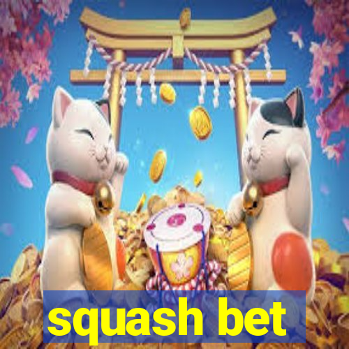 squash bet