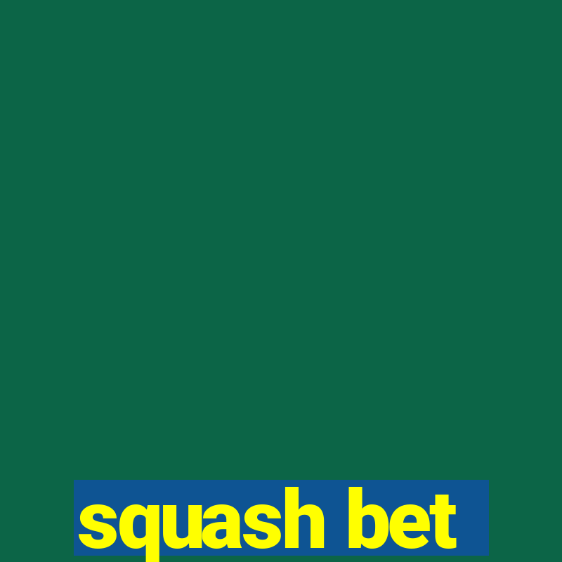 squash bet