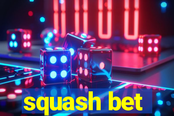 squash bet