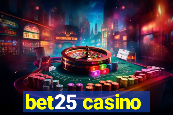 bet25 casino