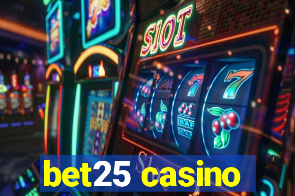 bet25 casino