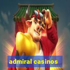 admiral casinos