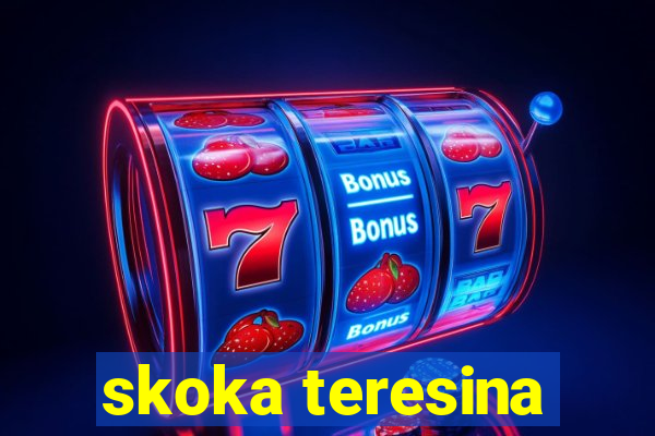 skoka teresina