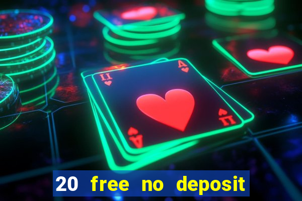 20 free no deposit casino uk 2019