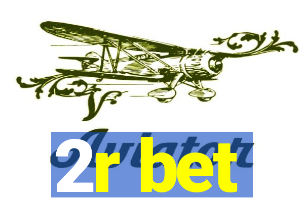 2r bet