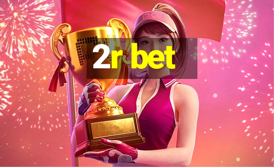 2r bet