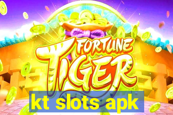 kt slots apk