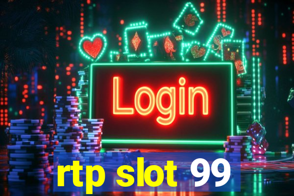 rtp slot 99