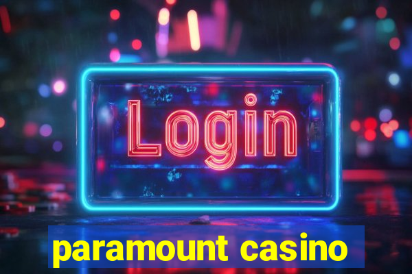 paramount casino