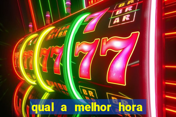 qual a melhor hora para jogar fortune tiger