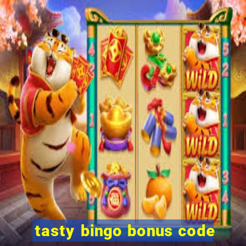 tasty bingo bonus code