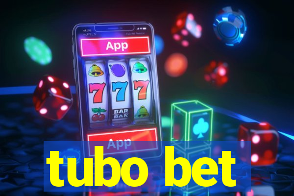 tubo bet