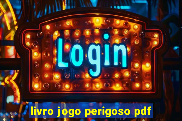 livro jogo perigoso pdf