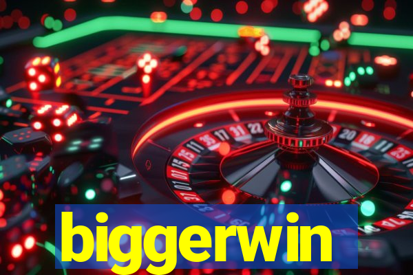 biggerwin