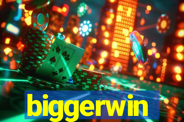 biggerwin