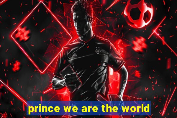 prince we are the world