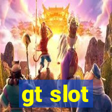 gt slot