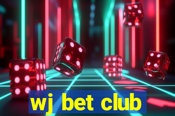 wj bet club