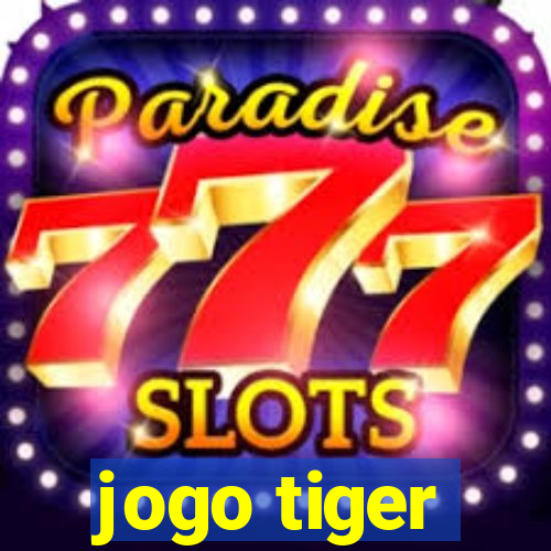 jogo tiger