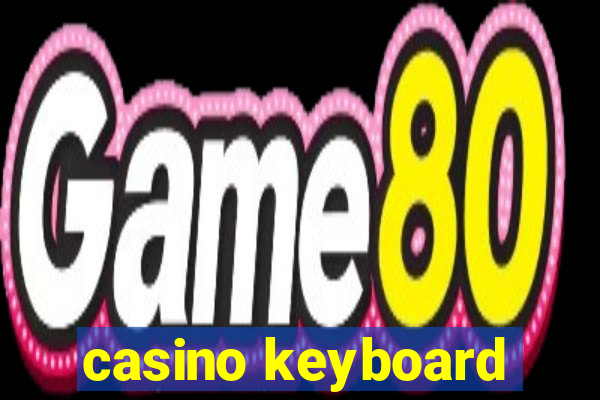 casino keyboard