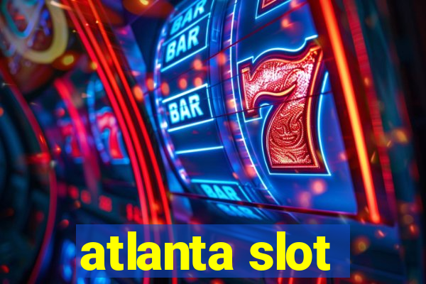 atlanta slot