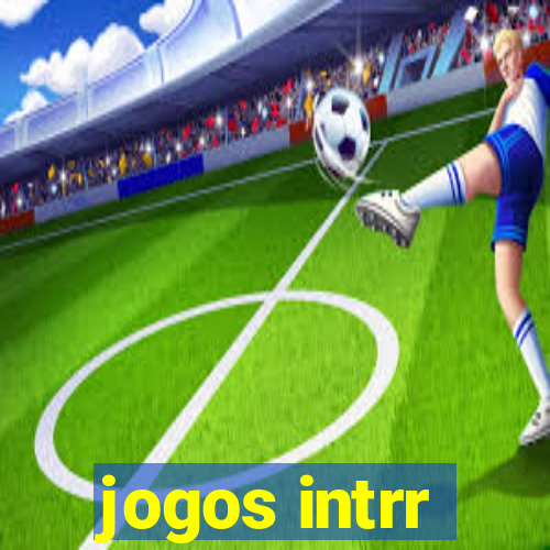 jogos intrr