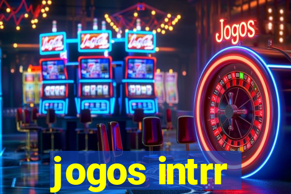 jogos intrr