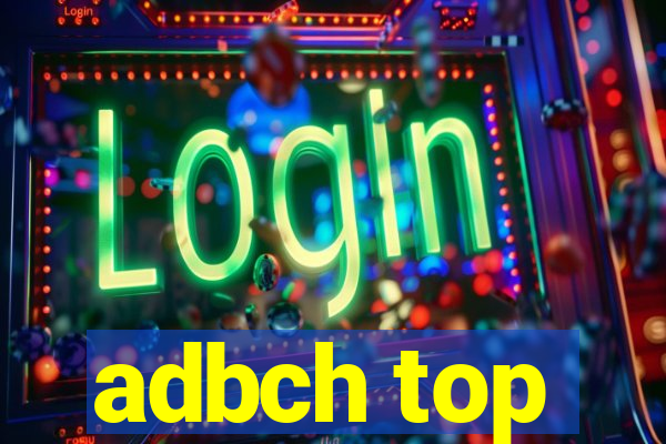 adbch top