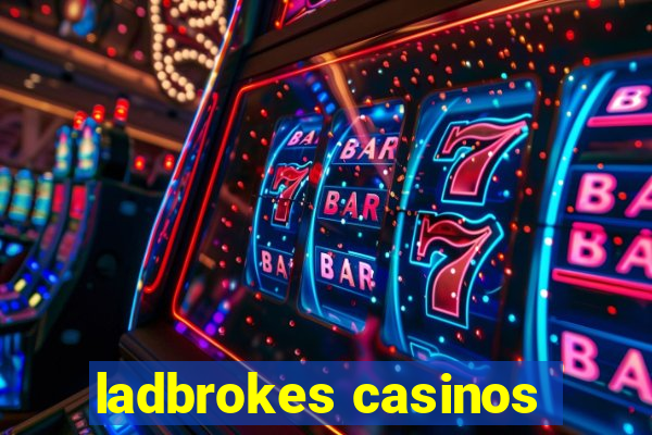 ladbrokes casinos