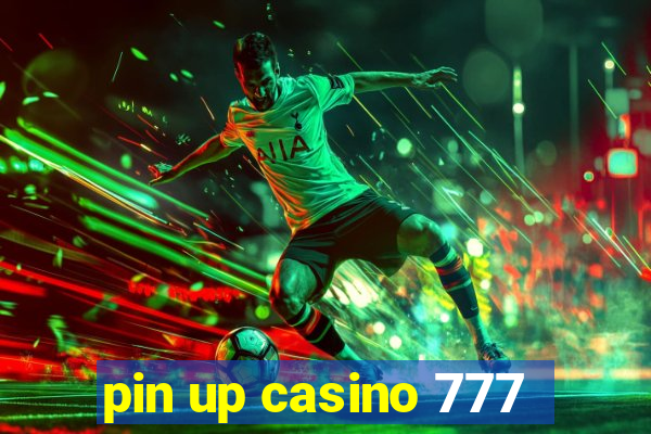 pin up casino 777