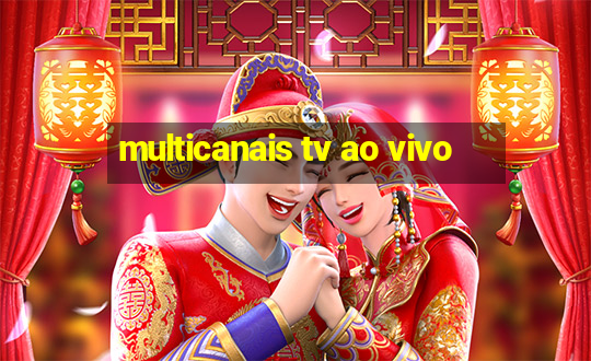 multicanais tv ao vivo