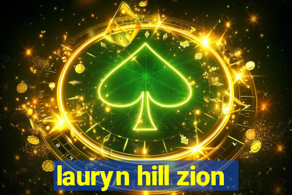 lauryn hill zion