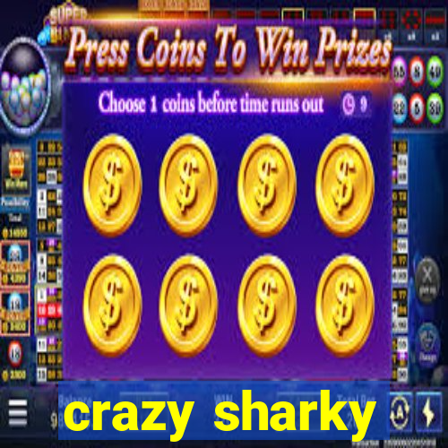 crazy sharky