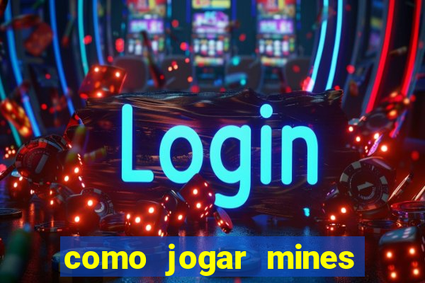 como jogar mines na blaze