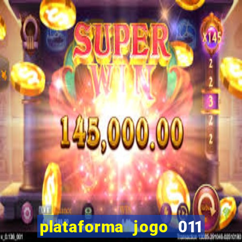 plataforma jogo 011 é confiável