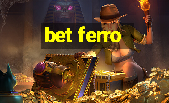 bet ferro