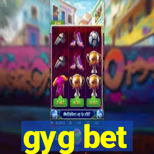 gyg bet