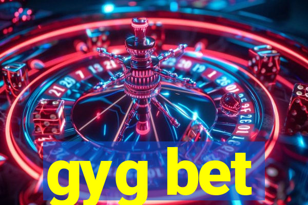 gyg bet