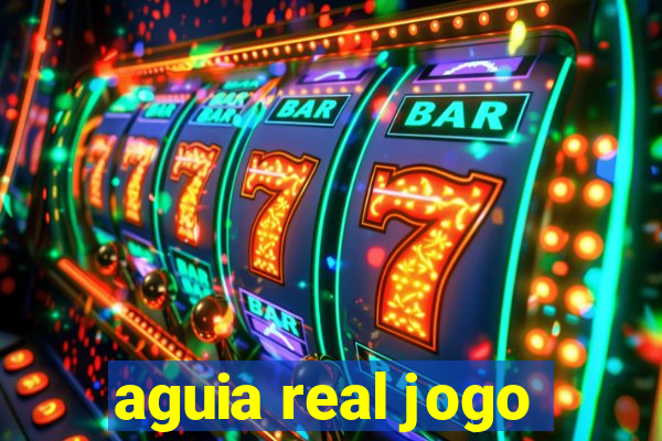 aguia real jogo