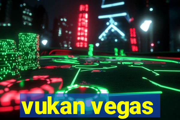 vukan vegas