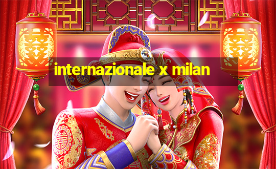 internazionale x milan