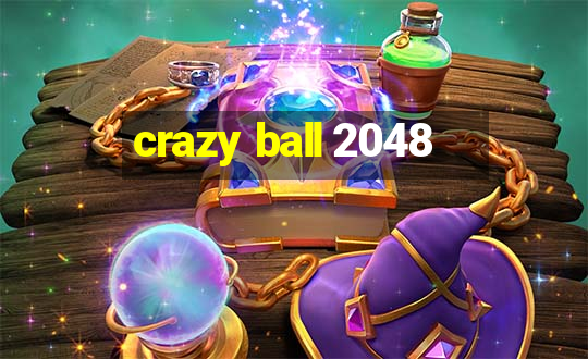 crazy ball 2048