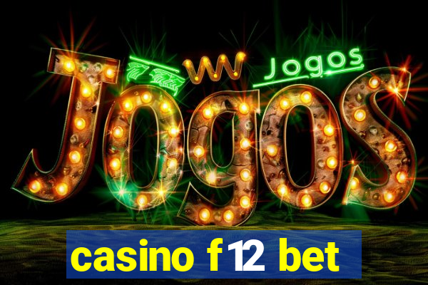 casino f12 bet