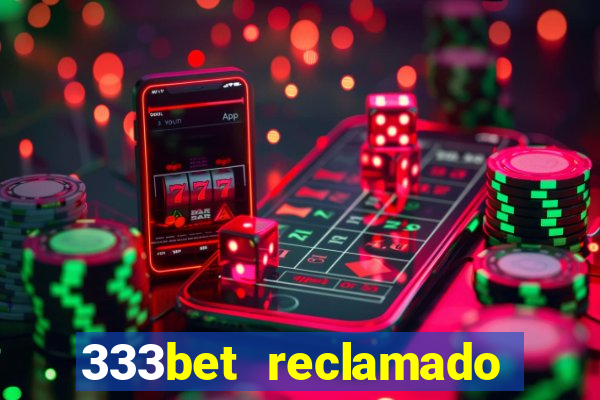 333bet reclamado apenas por dispositivos registrados